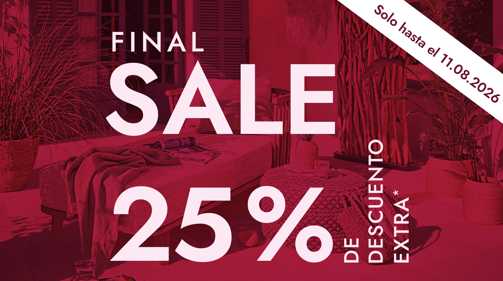 Oferta final 25% de descuento extra en muebles y decoración, válida hasta 11.08.2026