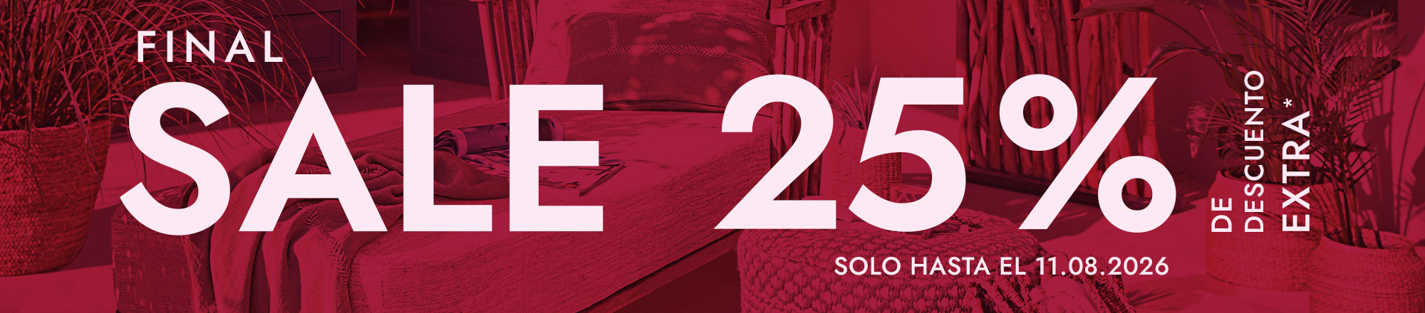 Oferta final 25% de descuento en muebles y decoración hasta el 11.08.2026